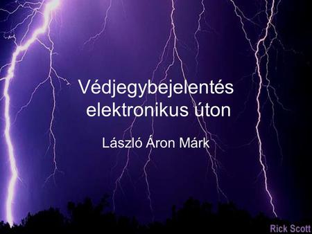 Védjegybejelentés elektronikus úton László Áron Márk.