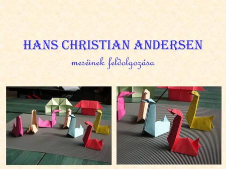 Hans Christian Andersen meséinek feldolgozása