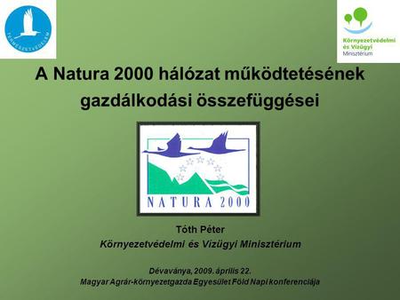 A Natura 2000 hálózat működtetésének gazdálkodási összefüggései