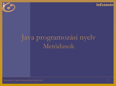 Java programozási nyelv Metódusok