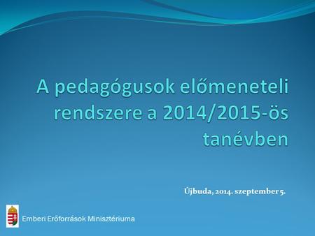 A pedagógusok előmeneteli rendszere a 2014/2015-ös tanévben