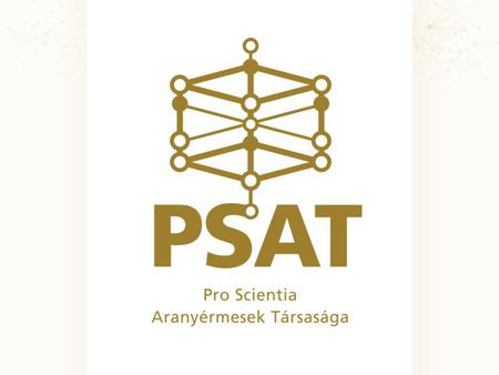 KUTATÓ KERESTETIK című projekt a Pro Scientia Aranyérmesek Társasága szervezésében, a Nemzeti Tehetség Program támogatásával A tehetséggondozás területén.