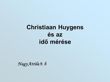 Christiaan Huygens és az idő mérése