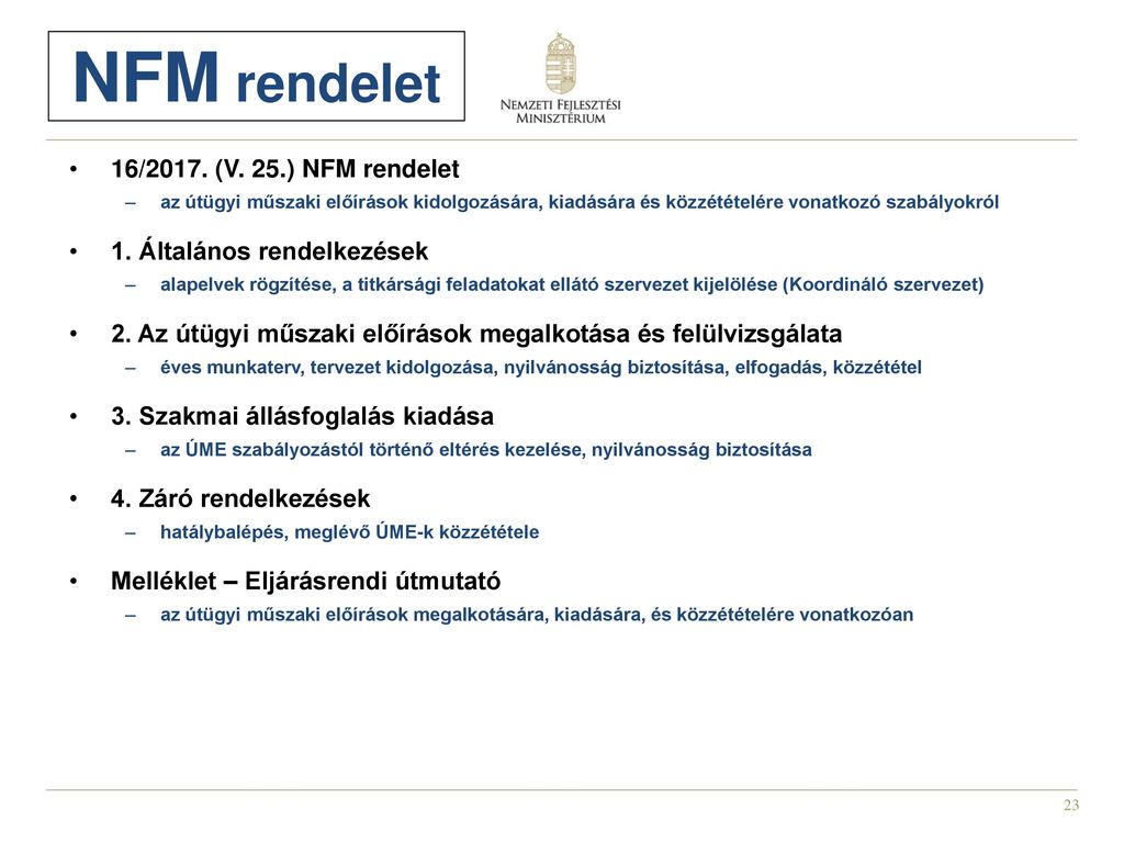 NFM rendelet 16/2017. (V. 25.) NFM rendelet 1. Általános rendelkezések