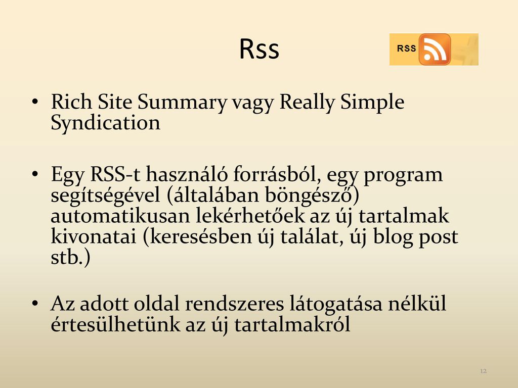 Rss Rich Site Summary vagy Really Simple Syndication