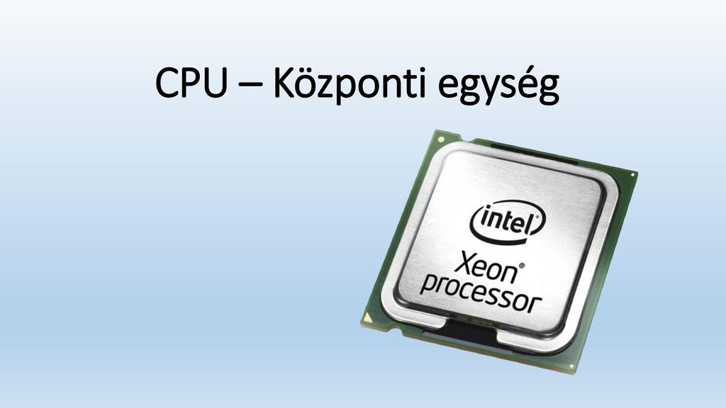 CPU – Központi egység