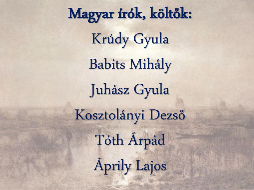 Magyar írók, költők: Krúdy Gyula. Babits Mihály.