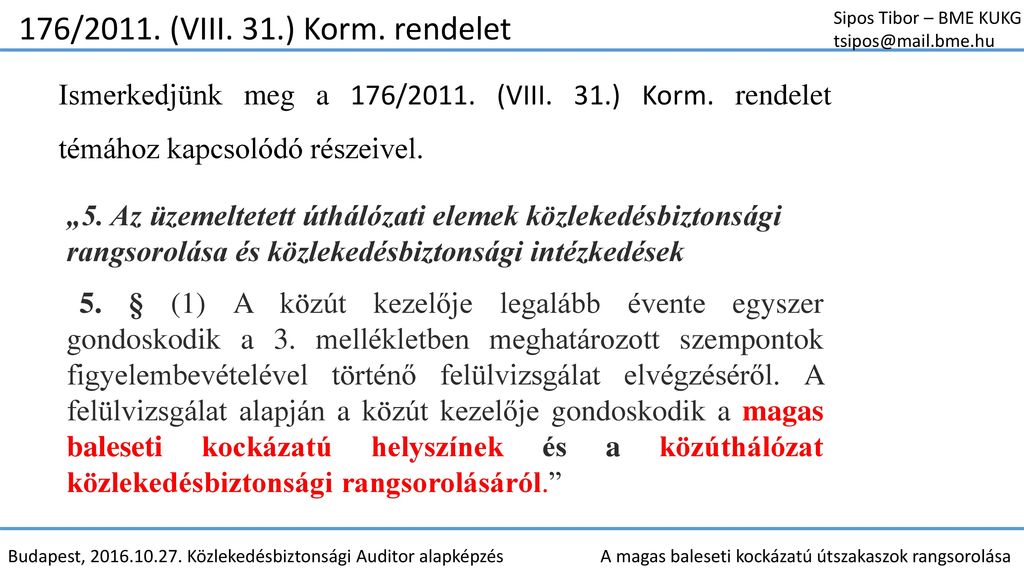 176/2011. (VIII. 31.) Korm. rendelet Sipos Tibor – BME KUKG.