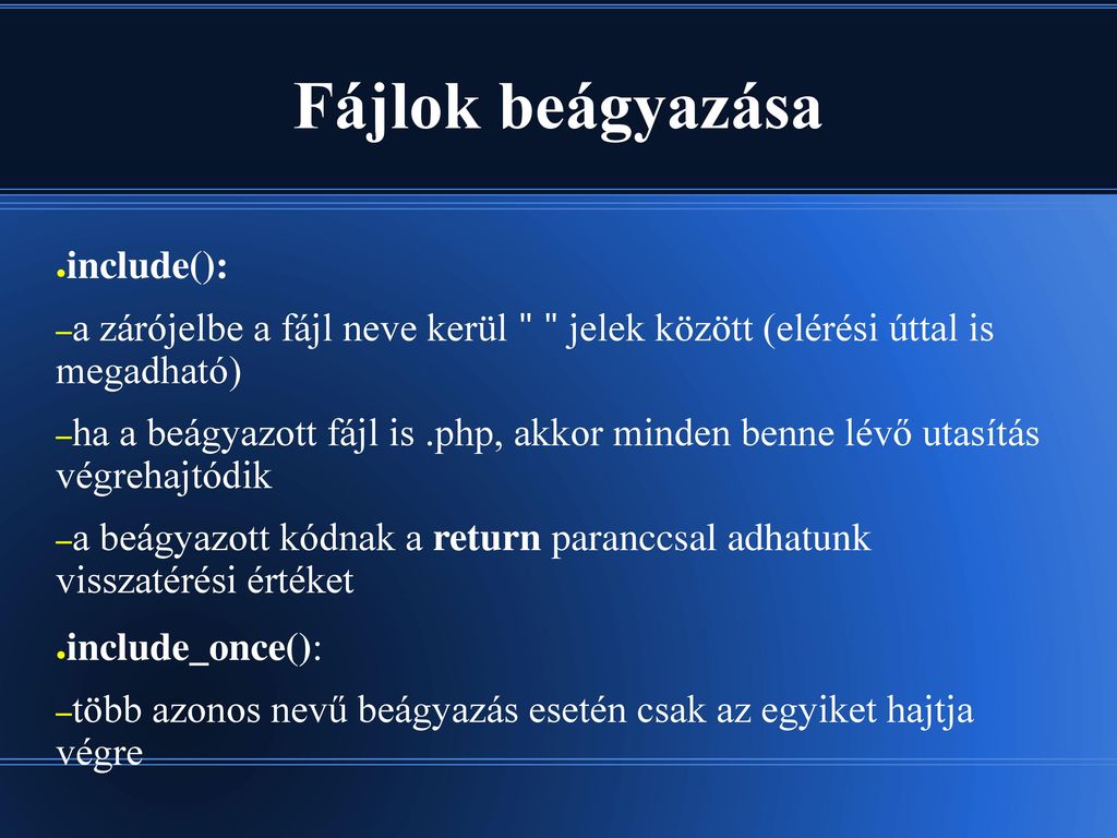 Fájlok beágyazása include():