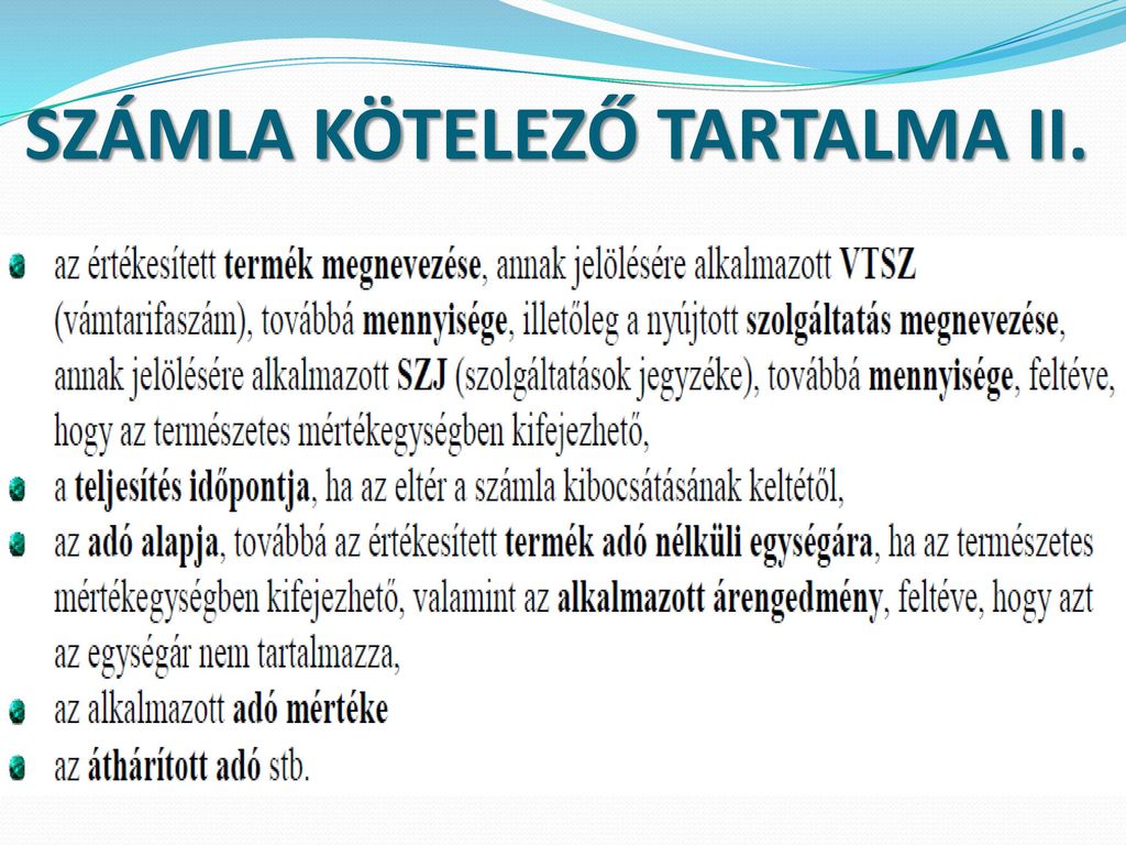 SZÁMLA KÖTELEZŐ TARTALMA II.