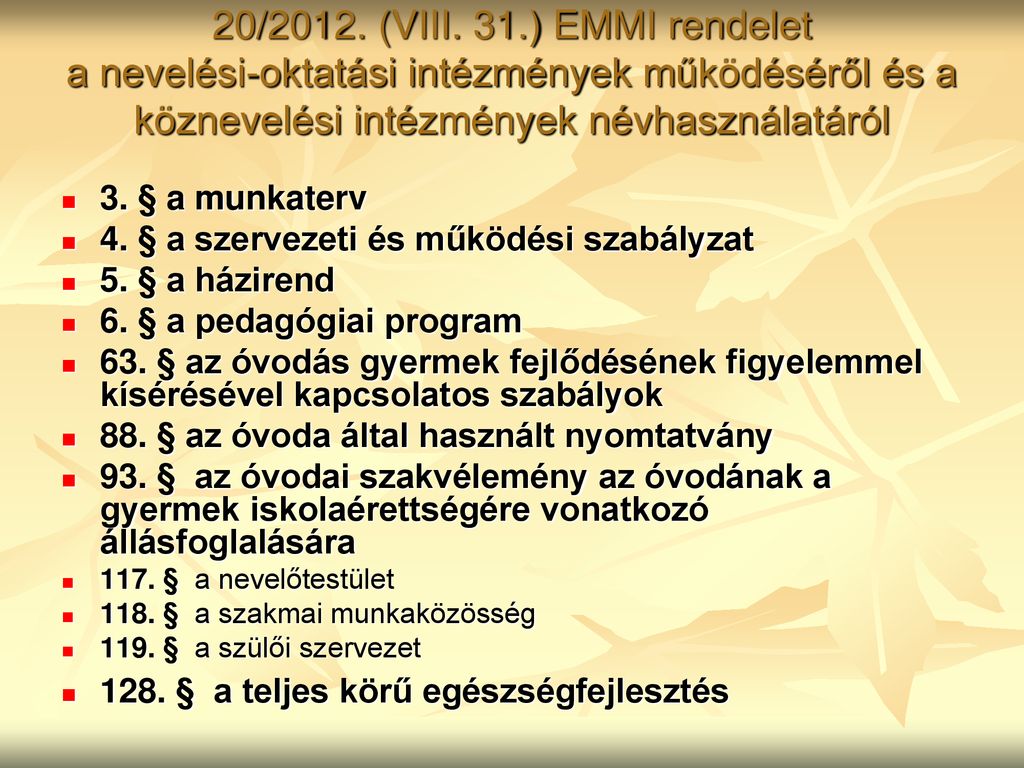 20/2012. (VIII. 31.) EMMI rendelet a nevelési-oktatási intézmények működéséről és a köznevelési intézmények névhasználatáról