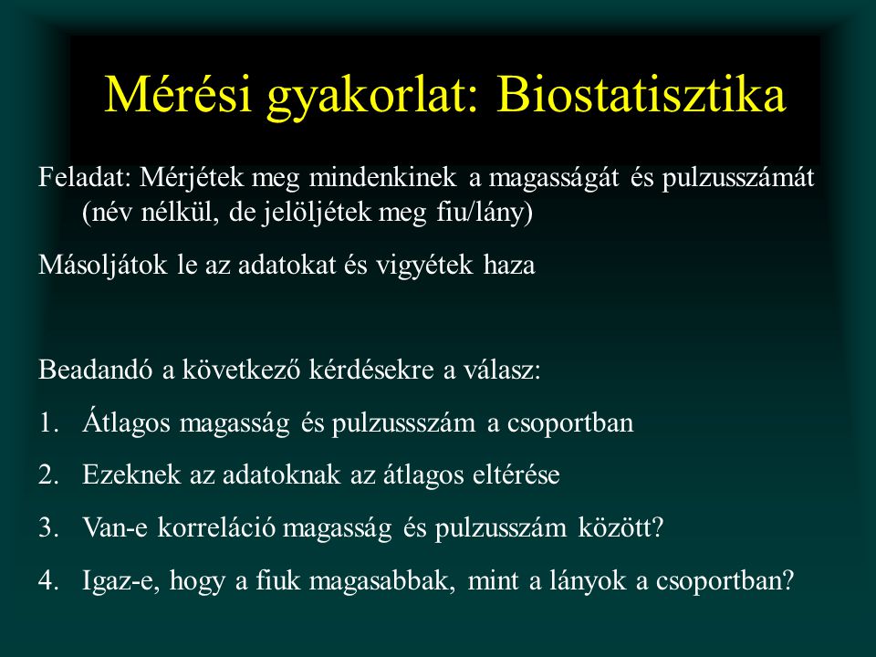 Mérési gyakorlat: Biostatisztika