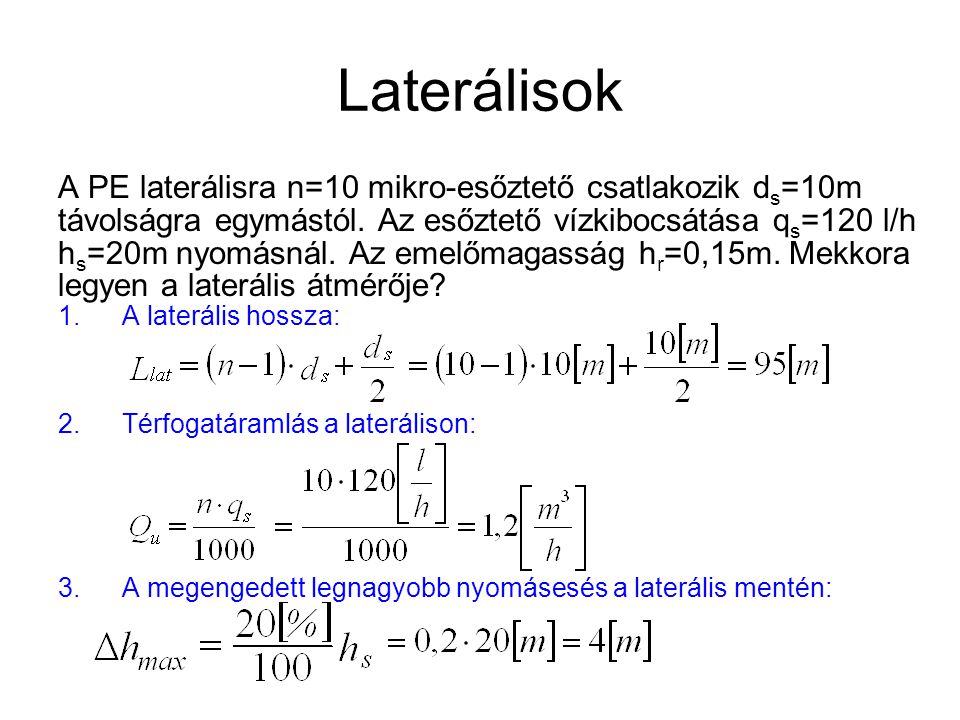 Laterálisok A PE laterálisra n=10 mikro-esőztető csatlakozik ds=10m