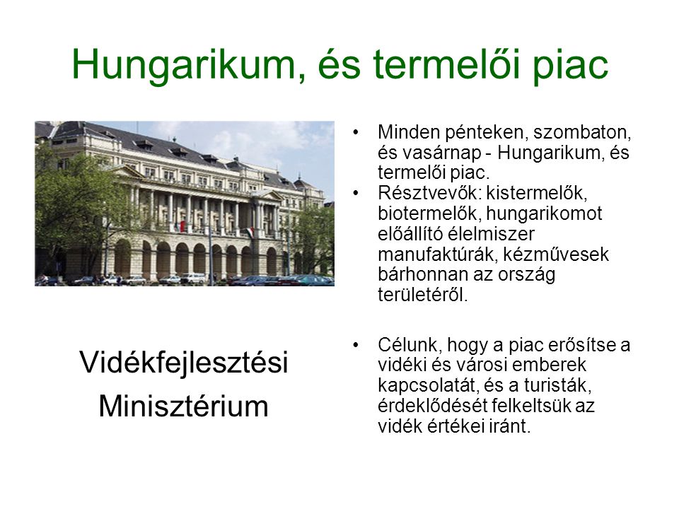 Hungarikum, és termelői piac