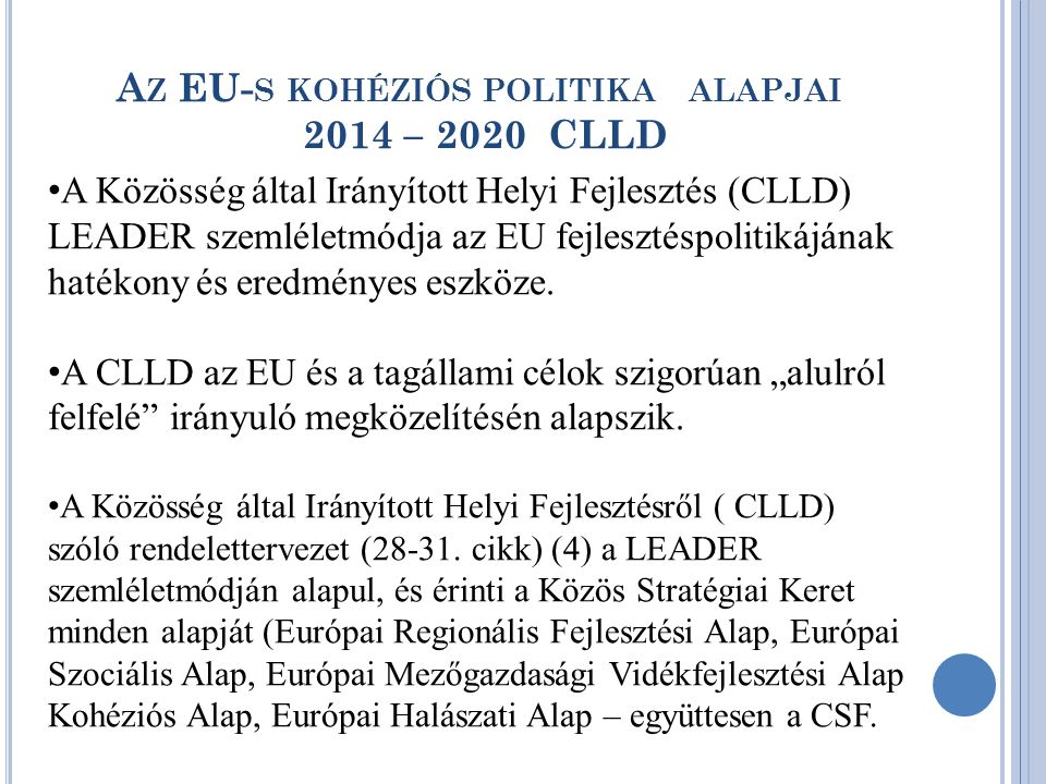 Az EU-s kohéziós politika alapjai 2014 – 2020 CLLD