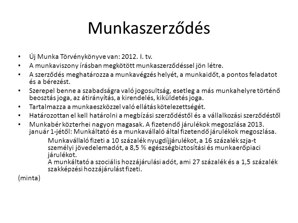 Munkaszerződés Új Munka Törvénykönyve van: I. tv.