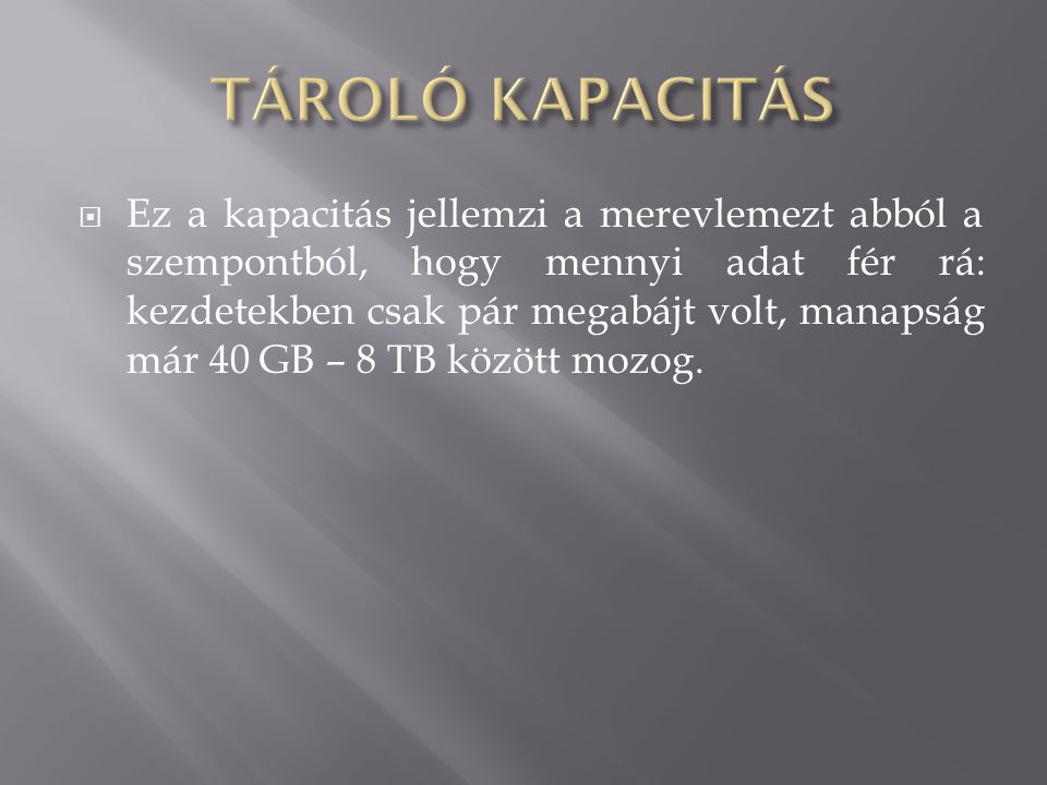 TÁROLÓ KAPACITÁS
