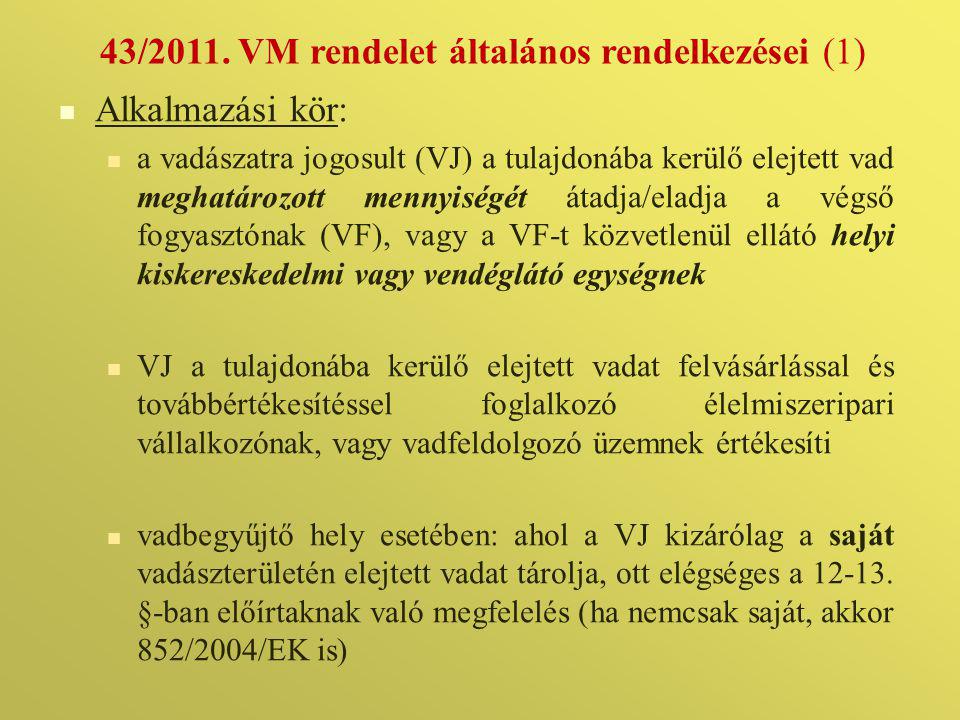 43/2011. VM rendelet általános rendelkezései (1)