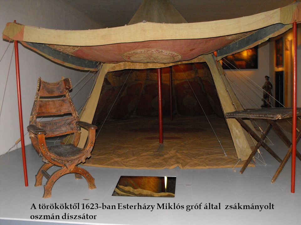 A törököktől 1623-ban Esterházy Miklós gróf által zsákmányolt oszmán díszsátor