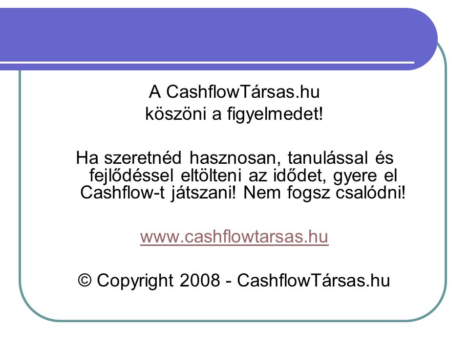 © Copyright CashflowTársas.hu