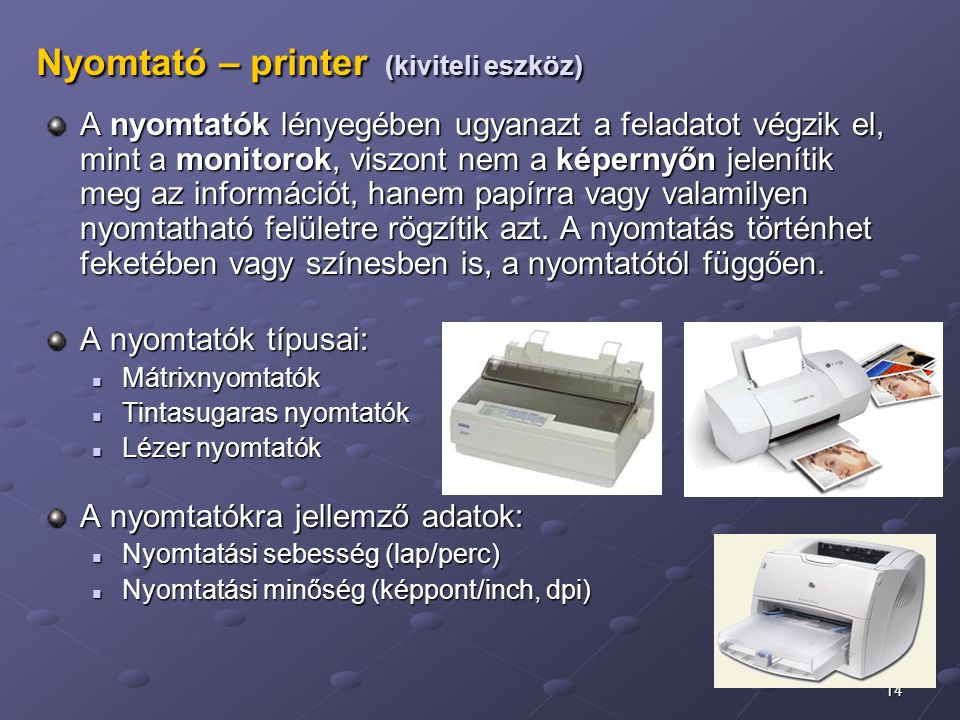 Nyomtató – printer (kiviteli eszköz)