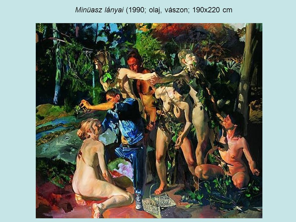 Minüasz lányai (1990; olaj, vászon; 190x220 cm
