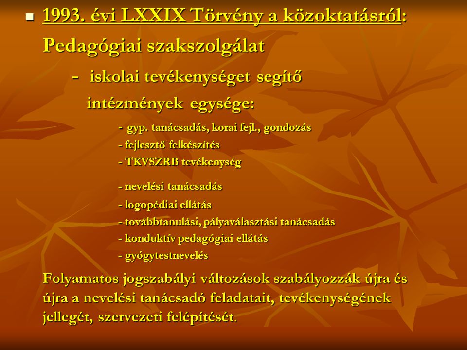 1993. évi LXXIX Törvény a közoktatásról: Pedagógiai szakszolgálat