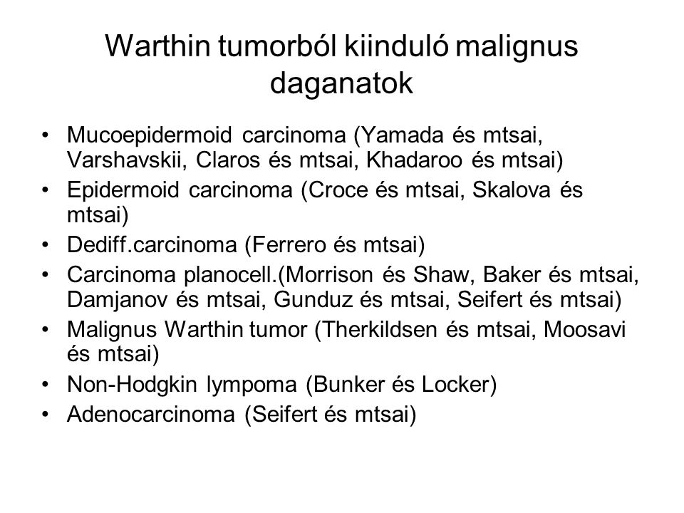 Warthin tumorból kiinduló malignus daganatok