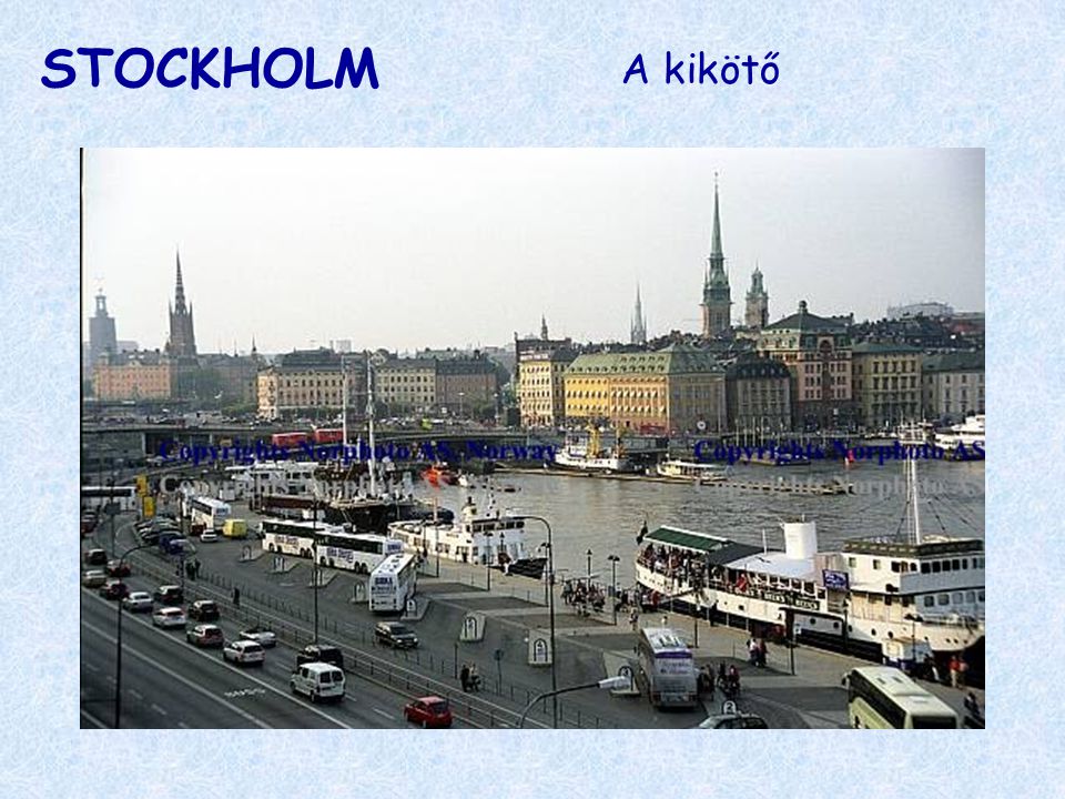 STOCKHOLM A kikötő