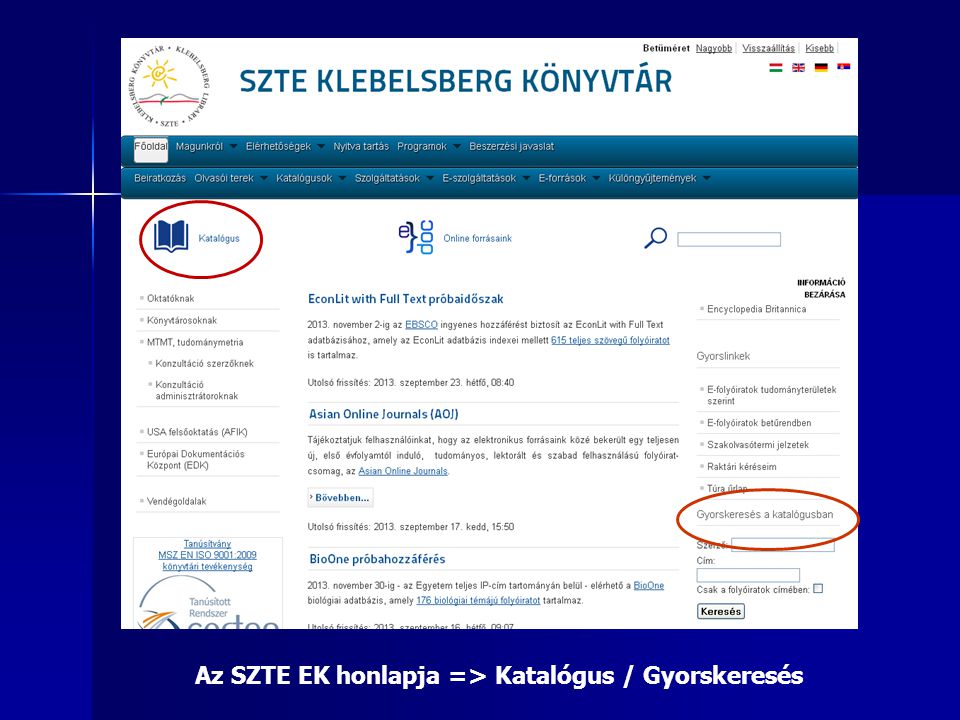 Az SZTE EK honlapja => Katalógus / Gyorskeresés