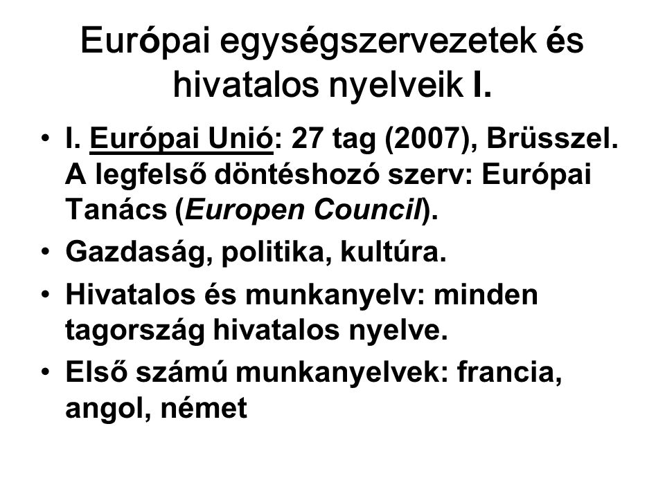 Európai egységszervezetek és hivatalos nyelveik I.