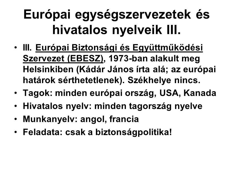 Európai egységszervezetek és hivatalos nyelveik III.