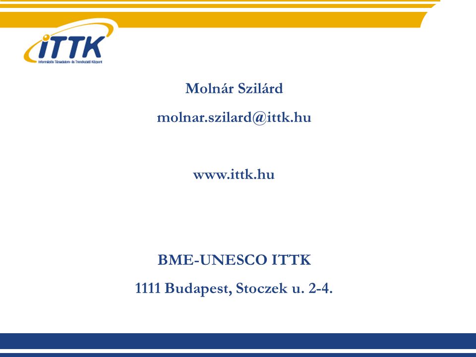 Molnár Szilárd   BME-UNESCO ITTK 1111 Budapest, Stoczek u. 2-4.