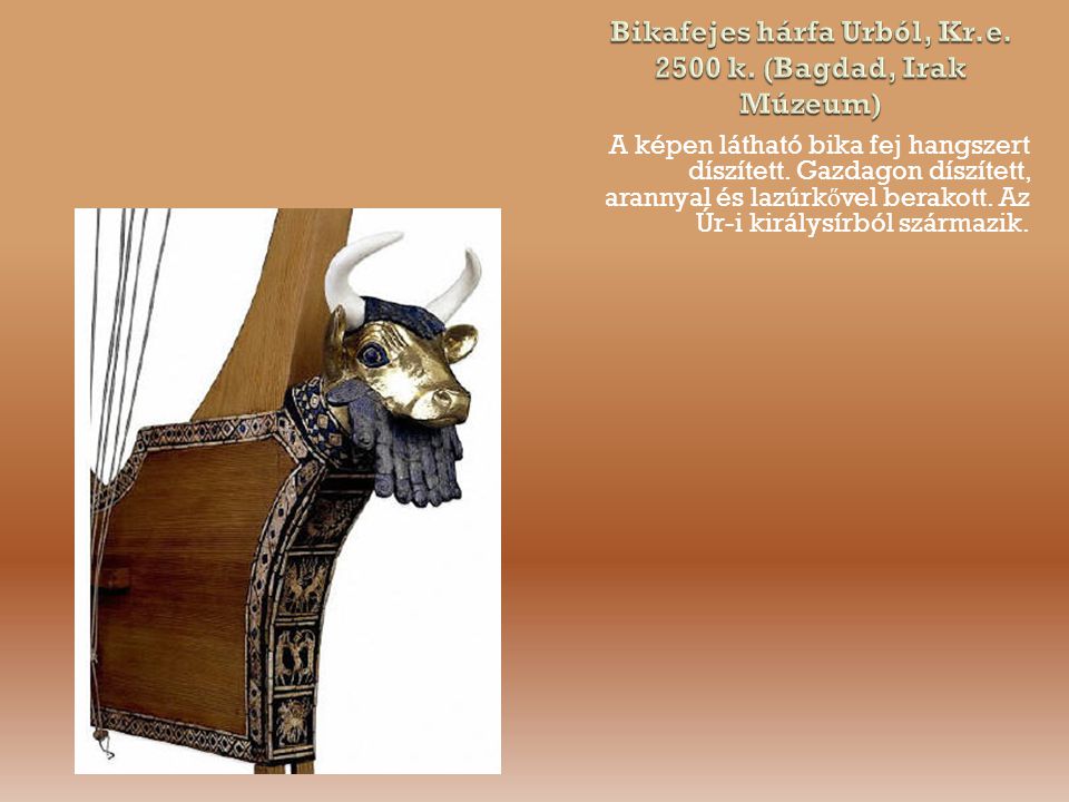 Bikafejes hárfa Urból, Kr.e k. (Bagdad, Irak Múzeum)