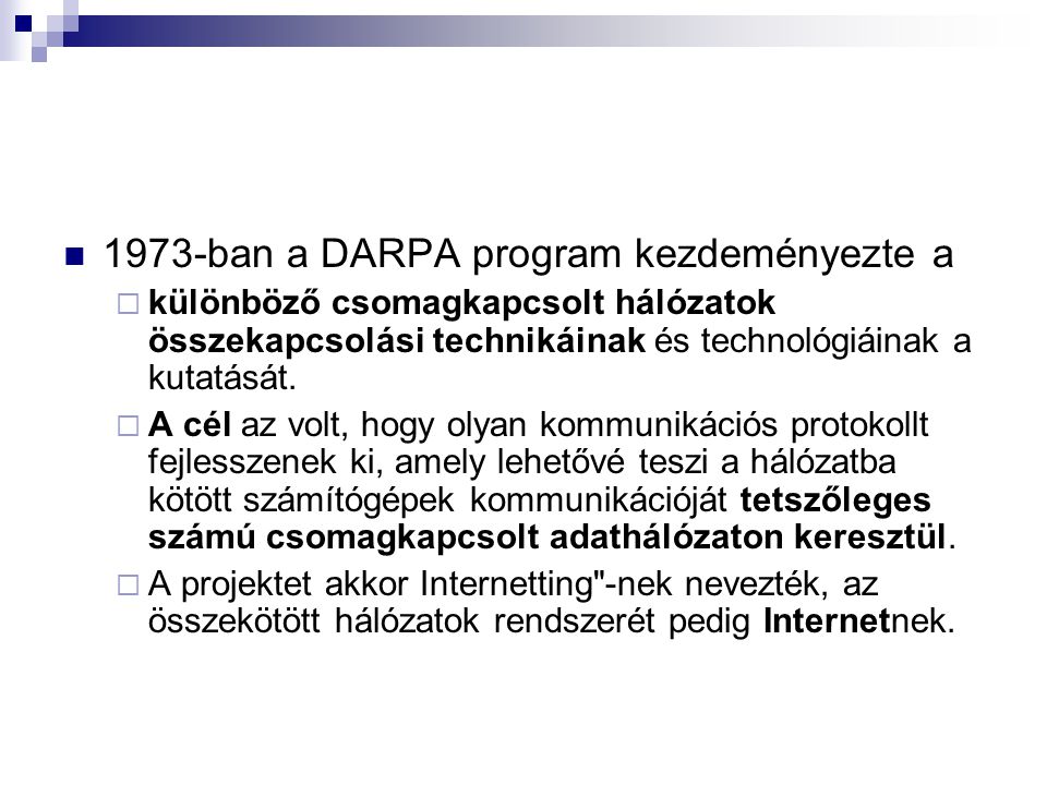 1973-ban a DARPA program kezdeményezte a