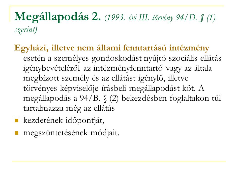 Megállapodás 2. (1993. évi III. törvény 94/D. § (1) szerint)