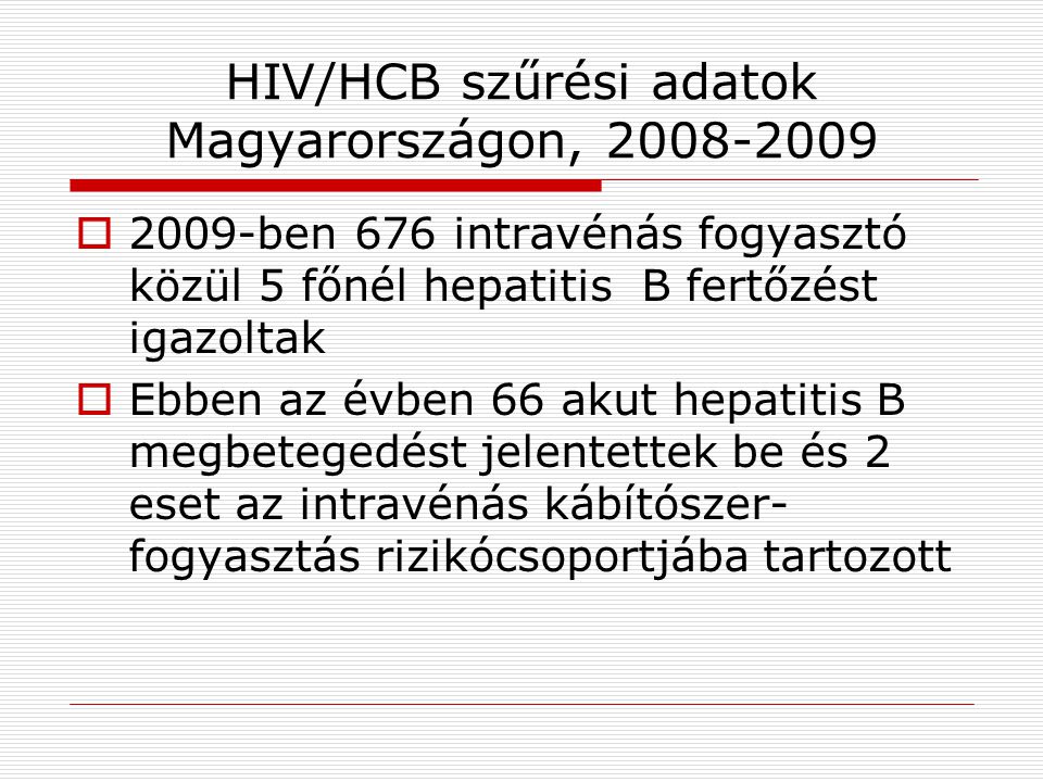 HIV/HCB szűrési adatok Magyarországon,