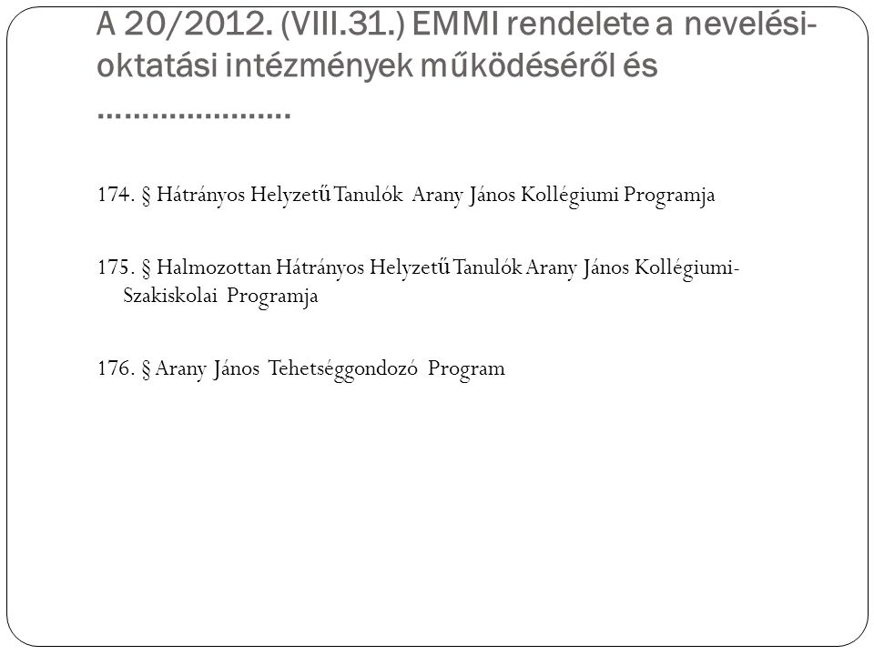 A 20/2012. (VIII.31.) EMMI rendelete a nevelési-oktatási intézmények működéséről és ………………….
