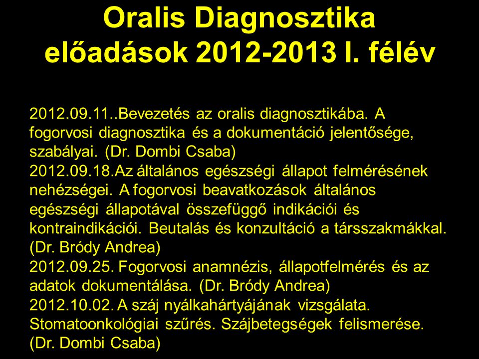 Oralis Diagnosztika előadások I. félév