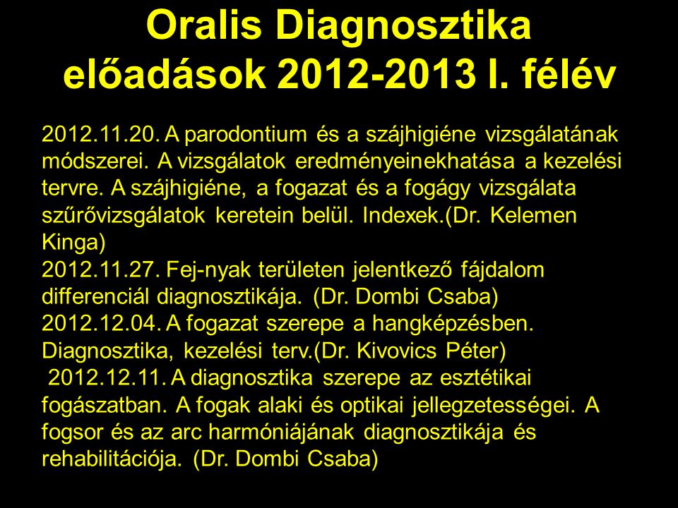 Oralis Diagnosztika előadások I. félév