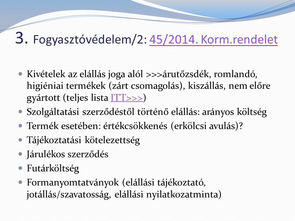 3. Fogyasztóvédelem/2: 45/2014. Korm.rendelet