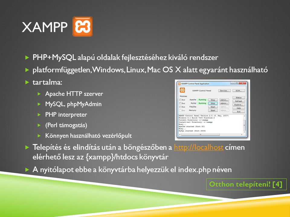 XAMPP PHP+MySQL alapú oldalak fejlesztéséhez kiváló rendszer