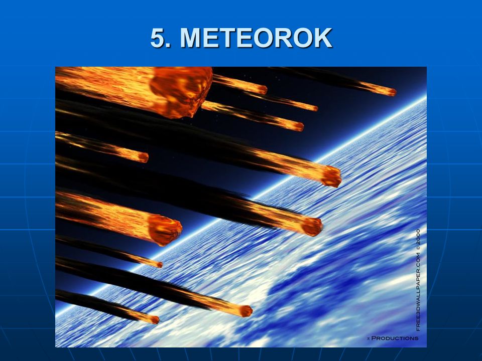 5. METEOROK