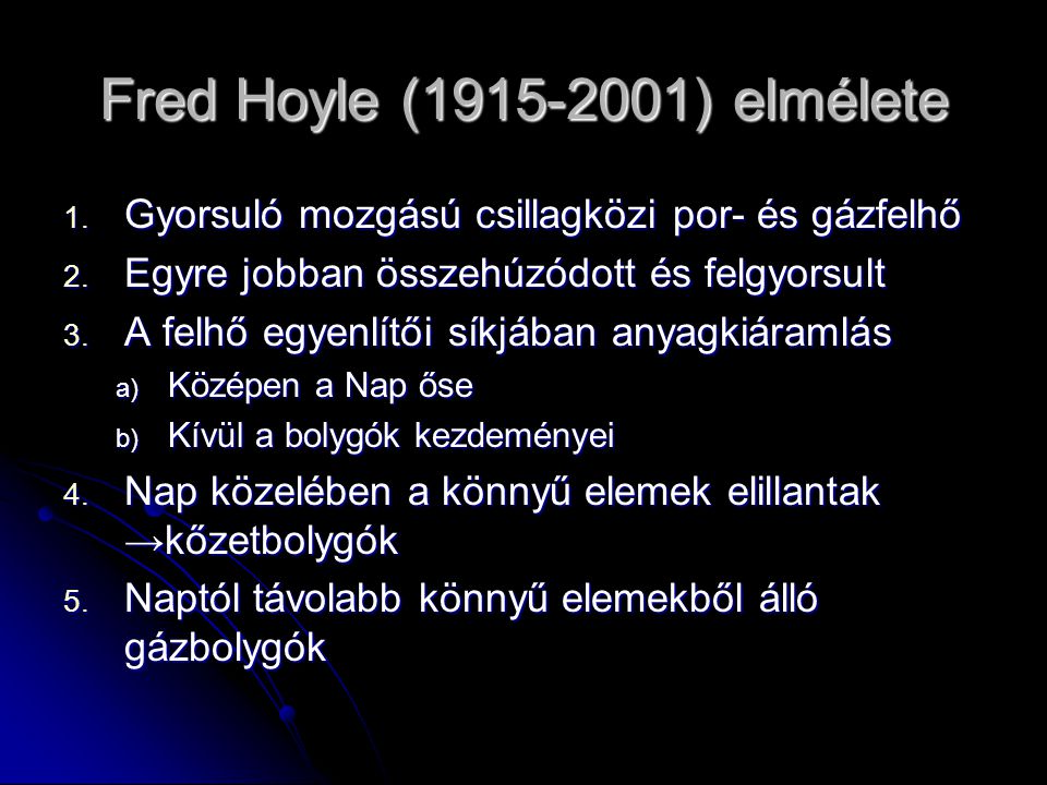 Fred Hoyle ( ) elmélete