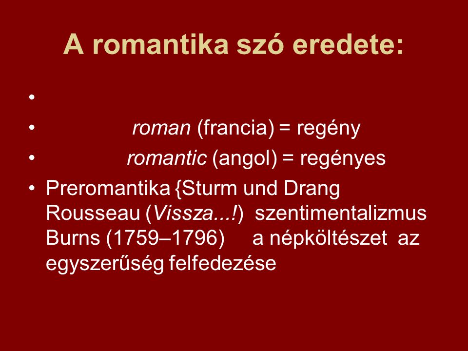 A romantika szó eredete: