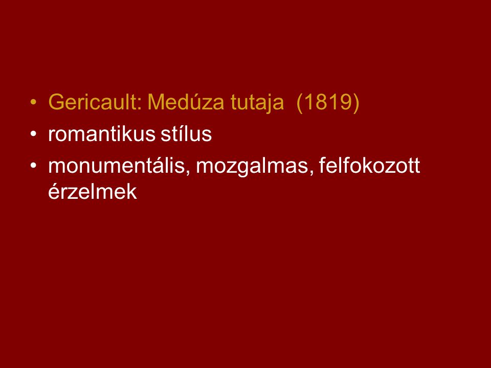Gericault: Medúza tutaja (1819)