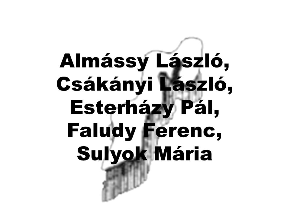 Almássy László, Csákányi László, Esterházy Pál, Faludy Ferenc, Sulyok Mária