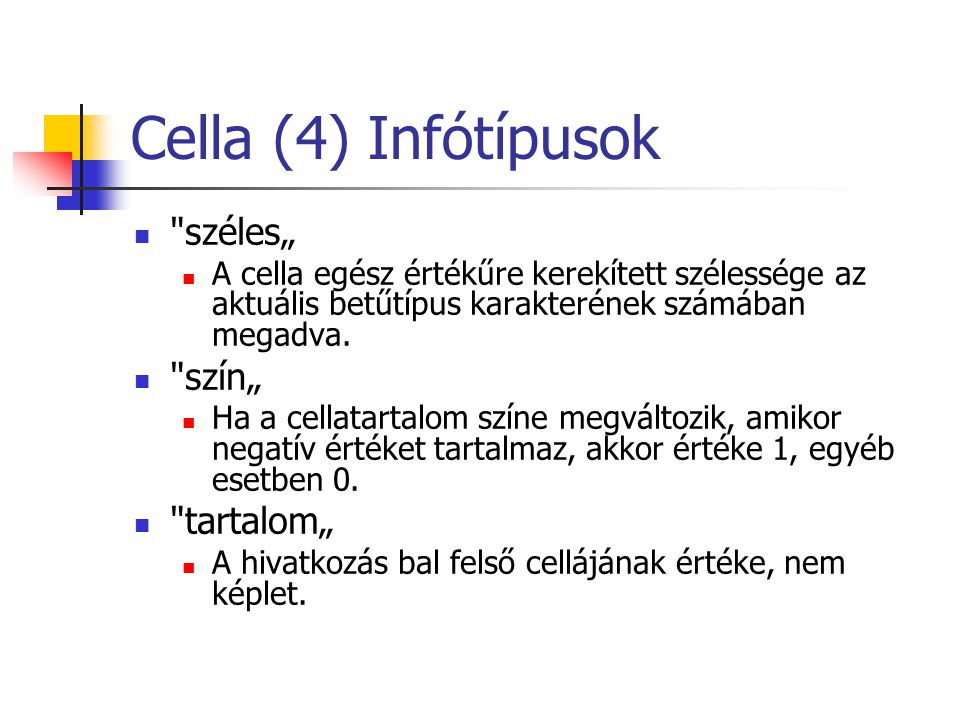 Cella (4) Infótípusok széles„ szín„ tartalom„