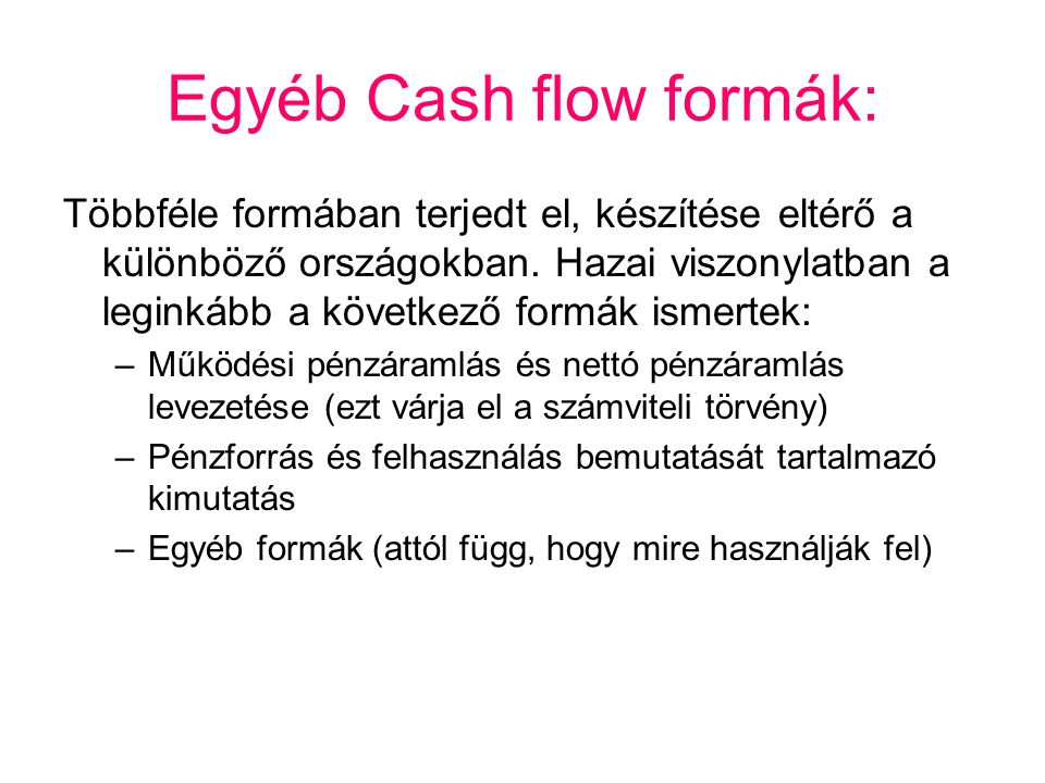 Egyéb Cash flow formák: