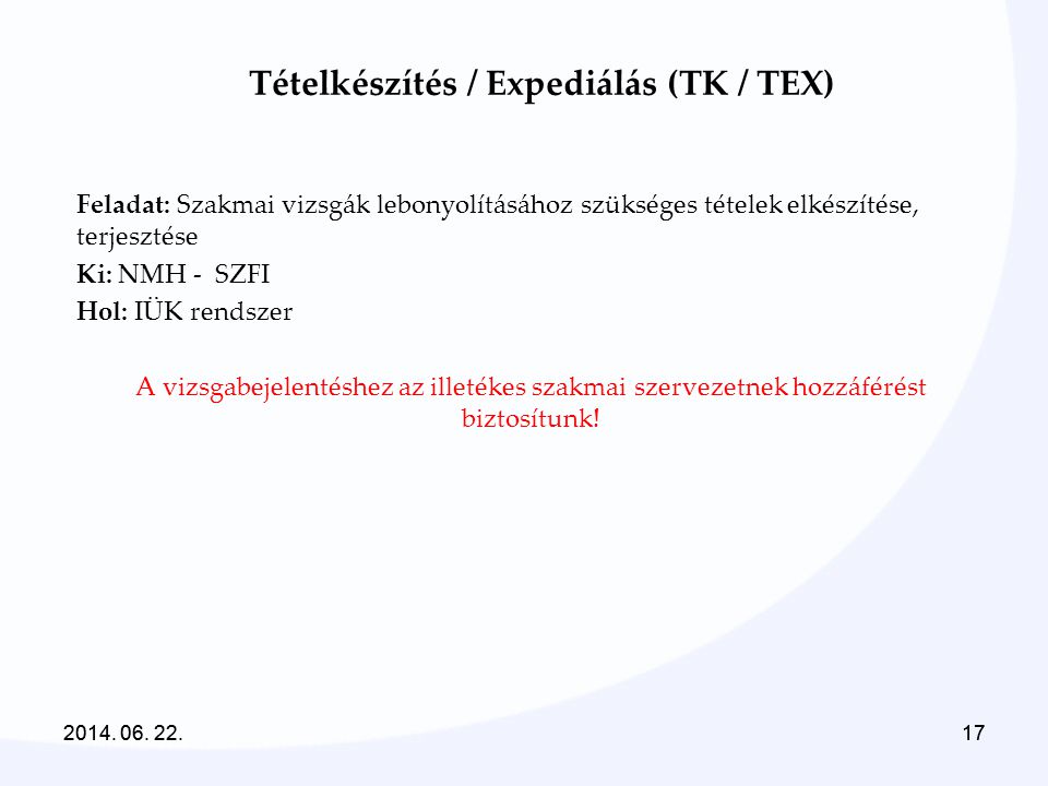 Tételkészítés / Expediálás (TK / TEX)